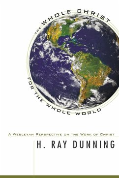 The Whole Christ for the Whole World - Dunning, H. Ray