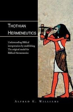 Thothian Hermeneutics - Williams, Alfred E.