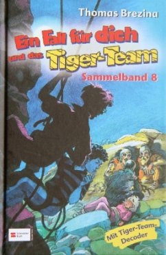 Ein Fall für dich und das Tiger-Team - Sammelband 8 - Brezina, Thomas