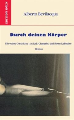 Durch deinen Körper - Bevilacqua, Alberto Durch deinen Körper - Bevilacqua, Alberto
