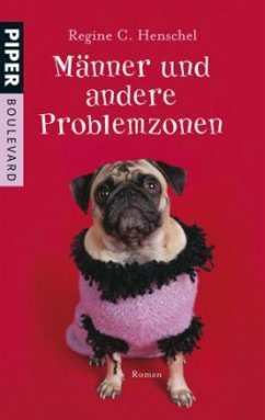 Männer und andere Problemzonen - Henschel, Regine C.