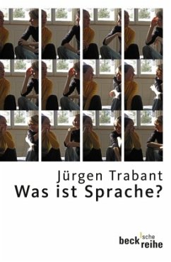 Was ist Sprache? - Trabant, Jürgen