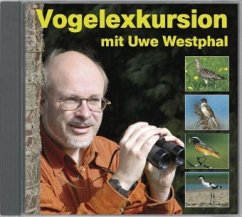 Vogelexkursion mit Uwe Westphal - Westphal, Uwe