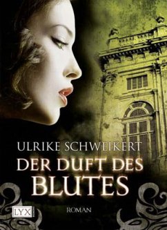 Der Duft des Blutes / Peter von Borgo Bd.2 - Schweikert, Ulrike