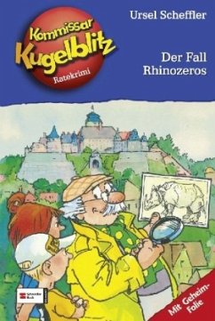 Der Fall Rhinozeros / Kommissar Kugelblitz Bd.29 - Scheffler, Ursel