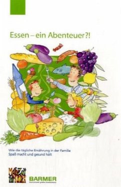 Essen - ein Abenteuer?! - Leitzmann, Claus;Enck, Paul;Haug-Schnabel, Gabriele