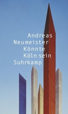 Könnte Köln sein - Neumeister, Andreas