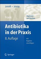 Antibiotika in der Praxis mit Hygieneratschlägen - Frank, Uwe
