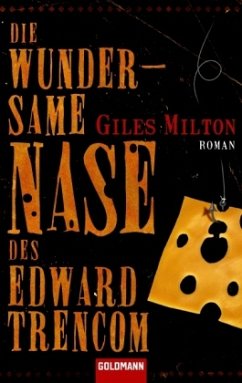 Die wundersame Nase des Edward Trencom - Milton, Giles