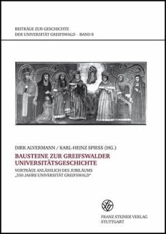 Bausteine zur Greifswalder Universitätsgeschichte - Alvermann, Dirk / Spieß, Karl-Heinz