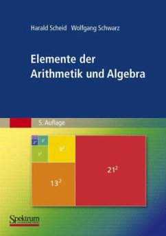 Elemente der Arithmetik und Algebra - Scheid, Harald; Schwarz, Wolfgang