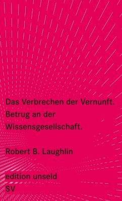 Das Verbrechen der Vernunft - Laughlin, Robert B.