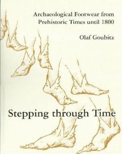 Stepping Through Time - Goubitz, Olaf; Driel-Murray, C van; Groenman van Waateringe, W.