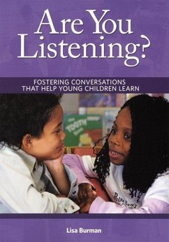 Are You Listening?: Fostering Conversations That Help Young Children Learn - Burman, Lisa