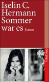 Sommer war es