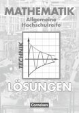 Mathematik - Allgemeine Hochschulreife: Technik / Mathematik, Allgemeine Hochschulreife