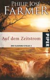 Auf dem Zeitstrom / Der Flusswelt Zyklus Bd.2