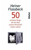 50 einfache Dinge, die Sie über unsere Wirtschaft wissen sollten 50 einfache Dinge, die Sie über unsere Wirtschaft wissen sollten