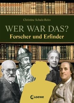 Forscher und Erfinder - Schulz-Reiss, Christine