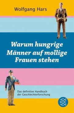 Warum hungrige Männer auf mollige Frauen stehen - Hars, Wolfgang