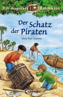 Der Schatz der Piraten / Das magische Baumhaus Bd.4 - Osborne, Mary Pope