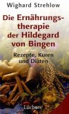 Die Ernährungstherapie der Hildegard von Bingen