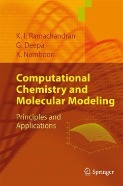 Computational Chemistry and Molecular Modeling - Ramachandran, K. I.;Gopakumar, Deepa;Namboori, Krishnan