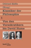 Klassiker der Philosophie 1: Von den Vorsokratikern bis David Hume