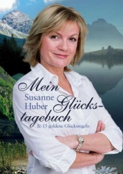 Mein Glückstagebuch - Huber, Susanne