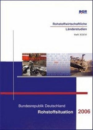 Bundesrepublik Deutschland, Rohstoffsituation 2006 Bundesrepublik Deutschland, Rohstoffsituation 2006