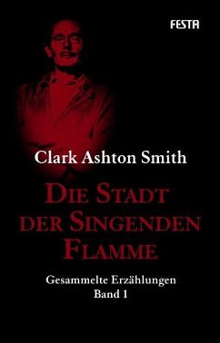 Die Stadt der singenden Flamme - Smith, Clark Ashton