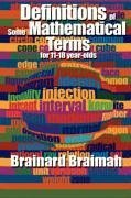 Definitions of Some Mathematical Terms for 11-18 Year Olds - Braimah, Brainard M. B. E.