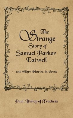 The Strange Story of Samuel Parker Eatwell and Other Stories - Bishop of Tracheia, Paul