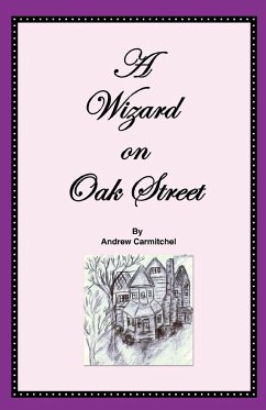 A Wizard on Oak Street - Carmitchel, Andrew