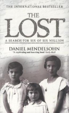 The Lost: A Search for Six of Six Million. Daniel Mendelsohn - Mendelsohn, Daniel