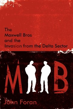 The Maxwell Bros and the Invasion from the Delta Sector - Foran, John