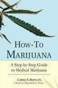 How-To Marijuana - Bott, Rn Carol S.