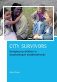 City Survivors: Bringing Up Children in Disadvantaged Neighbourhoods