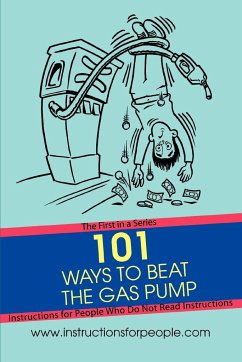 101 Ways to Beat the Gas Pump - Noakes, Andrew P.