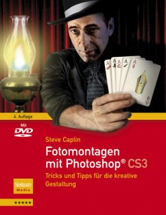 Fotomontagen mit Photoshop CS3, m. DVD-ROM - Caplin, Steve