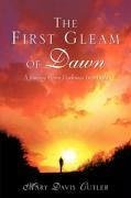 The First Gleam of Dawn - Cutler, Mary Davis