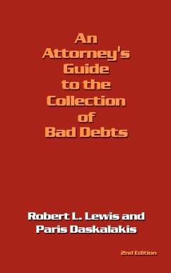 An Attorney's Guide to the Collection of Bad Debts