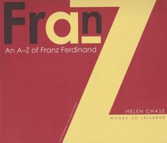 A-Z of Franz Ferdinand - Chase, Helen