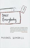 Dear Everybody: A Novel Written in the Form of Letters, Diary Entries, Encyclopedia Entries, Conversations with Various People, Notes