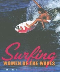 Surfing: Women of the Waves - Chase, Linda