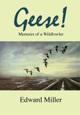 Geese!: Memoirs of a Wildfowler