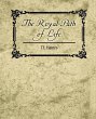 The Royal Path of Life - T.L. Haines - Bild 1