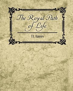 The Royal Path of Life - T.L. Haines - T. L. Haines, Haines