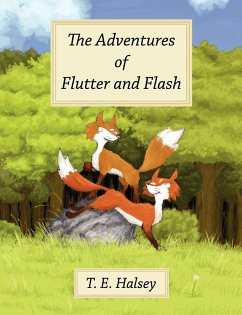 The Adventures of Flutter and Flash - Halsey, T E