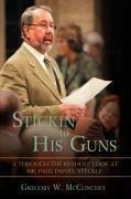 Stickin' to His Guns - McClinchey, Gregory W.